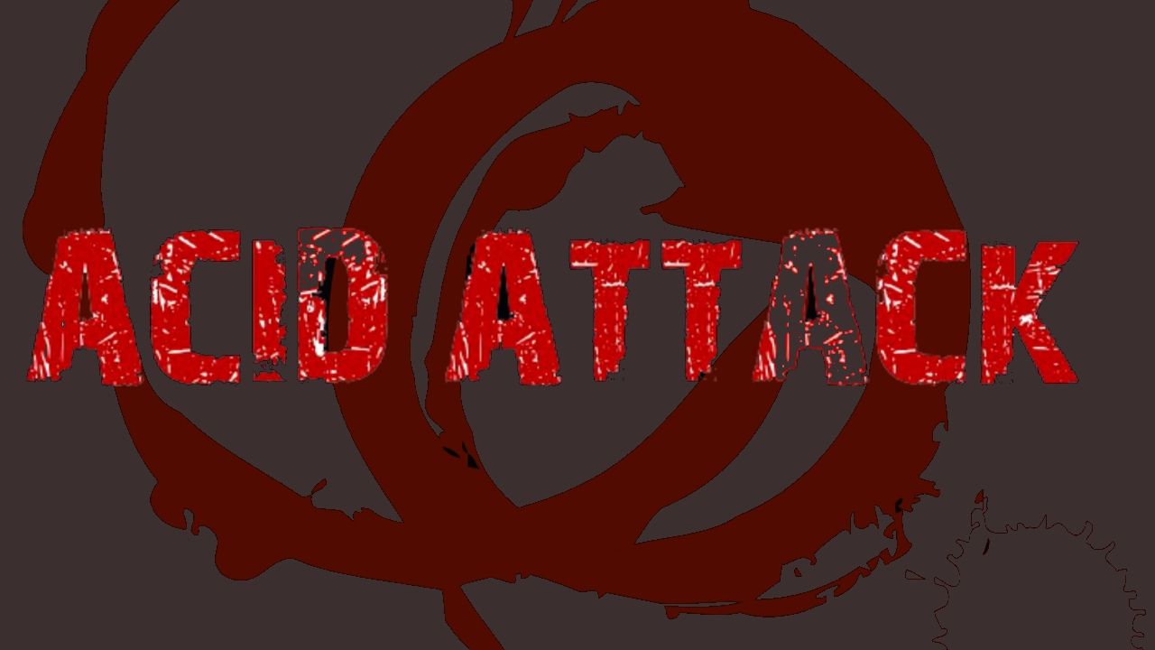 acid attack